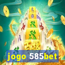 jogo 585bet